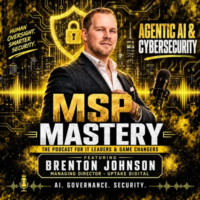 Yellow MSP Mastery artwork featuring Brenton Johnson for the agentic AI and cybersecurity episode